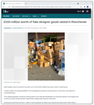 Link to an article on the ITV News website about the Biggest ever police operation against counterfeit goods.